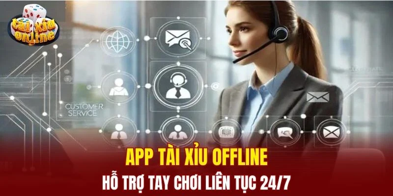 App Tài Xỉu Offline - Cá Cược Không Giới Hạn Đẳng Cấp 2025 App tài xỉu offline hỗ trợ tay chơi liên tục 24/7