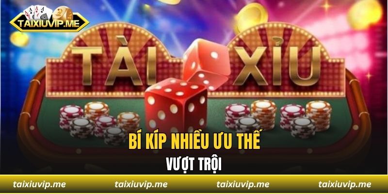 Đánh Gấp Thếp Tài Xỉu - Chiến Thuật Hay Con Dao Hai Lưỡi? Bí kíp nhiều ưu thế vượt trội