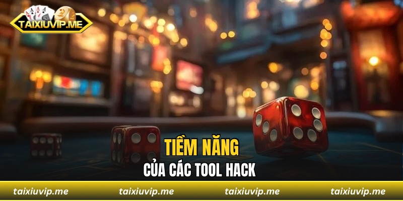Tài Xỉu Có Hack Không? Chơi Cá Cược Thật Sự An Toàn Tiềm năng của các tool hack